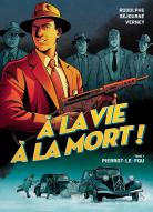 A la vie à la mort ! 1
