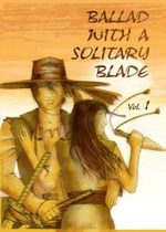 Ballad with a solitary blade