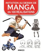 Initiation au Dessin de Manga en 100 Realisations