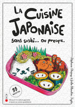La cuisine japonaise sans sushi... ou presque