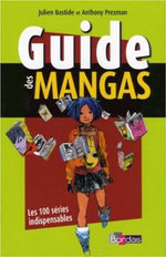 Guide des mangas : Les 100 séries indispensables