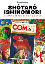 Shôtarô Ishinomori - Il était une fois le roi du manga