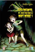 Les enfants, ne jouez pas dans la nuit noire !