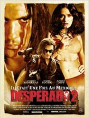 Desperado 2 - Il était une fois au Mexique Film