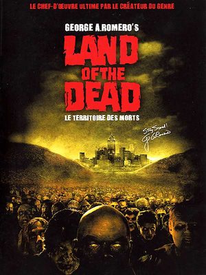 Land of the Dead - Le Territoire des Morts Film