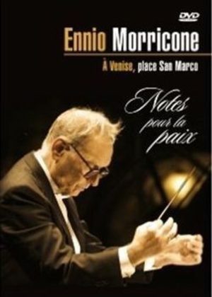 Ennio Morricone - Concert pour la paix : Live in Venice