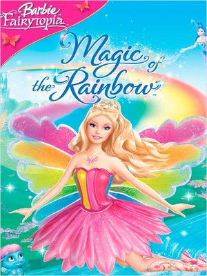 Barbie Fairytopia : Magie de l'arc-en-ciel Film