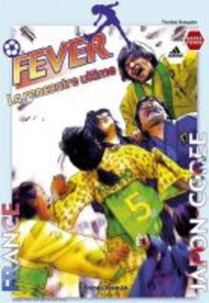 Fever, La Rencontre Ultime Manga