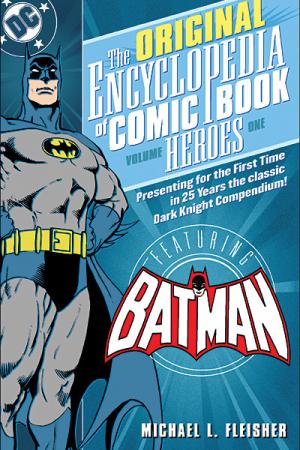 The Original Encyclopedia of Comic Book Heroes
