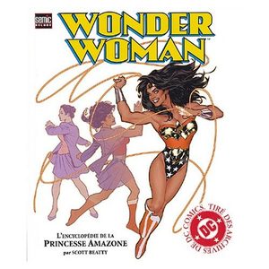 Wonder Woman - L'Encyclopédie de la Princesse Amazone