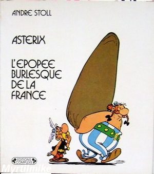 Astérix - L'épopée burlesque de la France