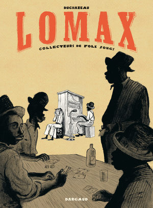 Lomax, collecteurs de Folk songs
