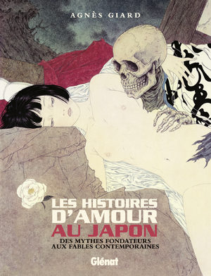 Les histoires d'amour au Japon : Des mythes fondateurs aux fables contemporaines