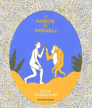 Le miroir de Mowgli
