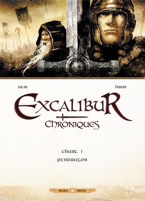 couverture, jaquette Excalibur - Chroniques 1  - Pendragon (soleil bd)