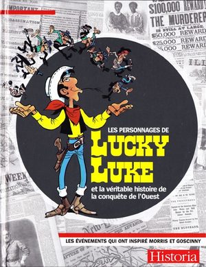 Les personnages de Lucky Luke et la véritable conquête de l’Ouest Ouvrage sur la BD