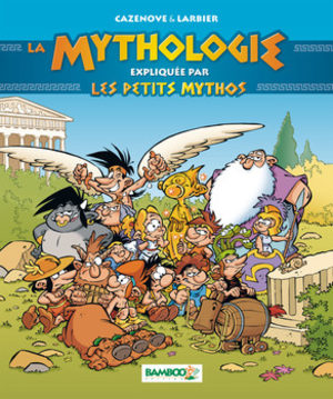 La mythologie racontée par Les Petits Mythos