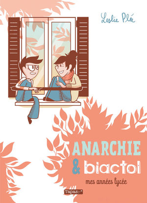 Anarchie & biactol  -  Mes années lycée