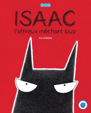 Isaac l'Affreux Méchant Loup Livre illustré