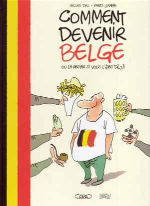 Comment devenir belge (ou le rester si vous l'êtes déjà)