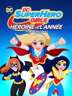DC Super Hero Girls : Héroïne de l'année