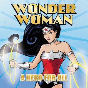Wonder Woman - A Hero for All