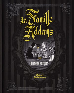 La Famille Addams, l'Origine du mythe