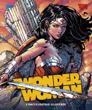 Wonder Woman, l'Encyclopédie Illustrée Ouvrage sur le comics