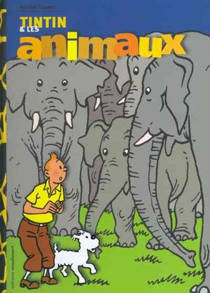 Tintin et les animaux Ouvrage sur la BD