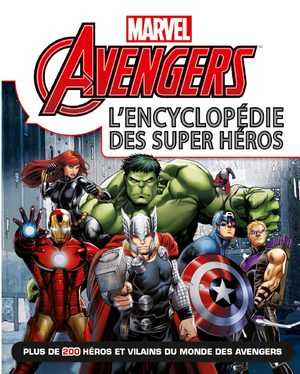 Avengers, l'encyclopédie des super heros Ouvrage sur le comics