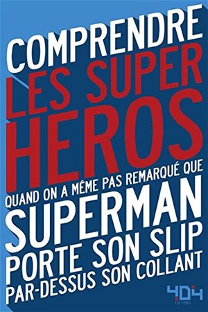 Comprendre les super-héros