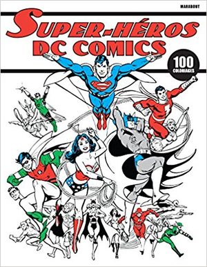 Carnet de coloriage Super Héros DC Comics