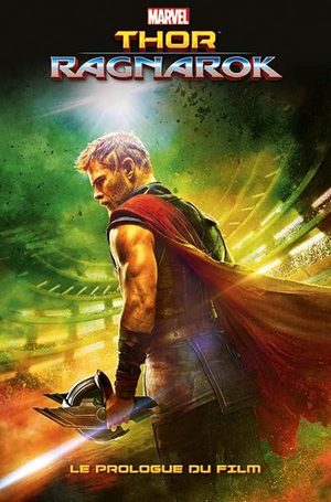 Thor - Ragnarok - Prélude du Film
