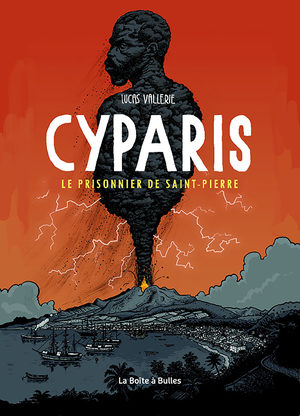 Cyparis, le Prisonnier de Saint-Pierre