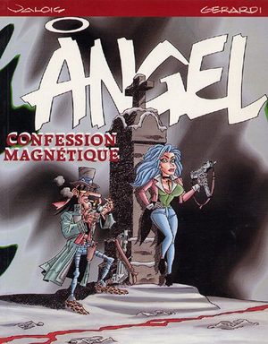 Angel - Confession magnétique