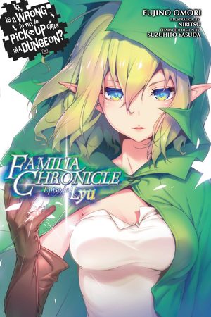 Is It Wrong to Try to Pick Up Girls in a Dungeon? Familia Chronicle Manga