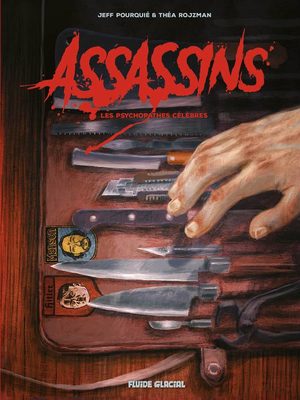 Assassins - Les Psychopathes célèbres
