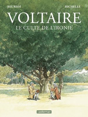 Voltaire - Le culte de l'ironie