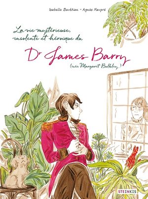 La vie mystérieuse, insolente et héroïque de Dr James Barry (née Margaret Bulkley)