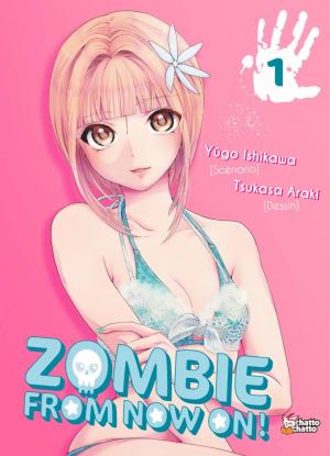 Zombie From Now On ! Manga