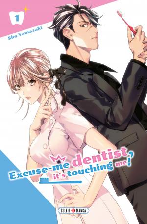 Excuse me Dentist, it's Touching me! Manga