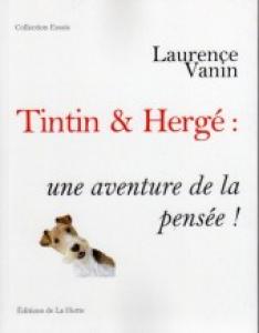 Tintin & Hergé : une aventure de la pensée !