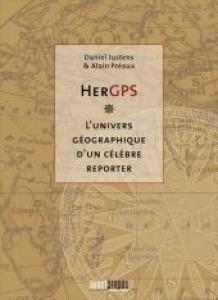 HerGPS - l'univers géographique d'un célèbre reporter