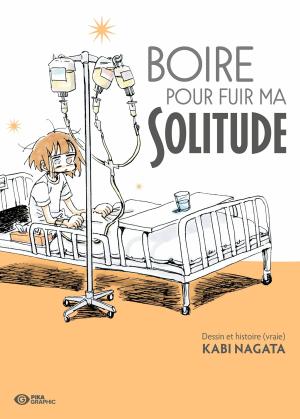 couverture, jaquette Critique Manga Boire pour fuir ma solitude #1