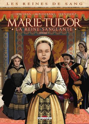 Les Reines de Sang - Marie Tudor