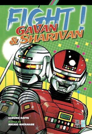 Fight ! Gavan et Sharivan Série TV animée