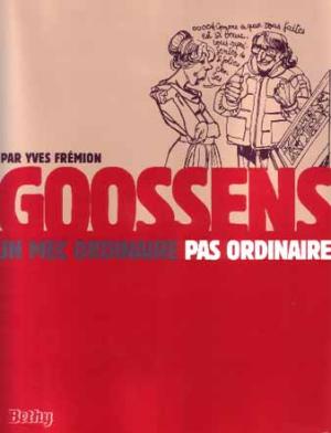 Goossens, un mec ordinaire pas ordinaire.