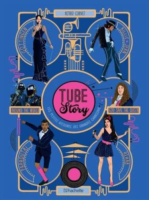 Tube Story - Les petites histoires des grandes chansons