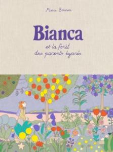 Bianca et la forêt des parents égarés