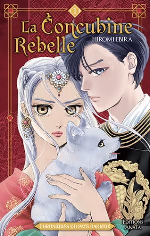 La Concubine rebelle - Chroniques du pays radieux Manga